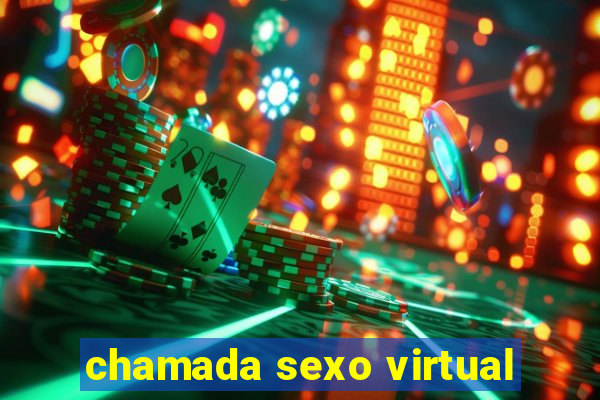 chamada sexo virtual